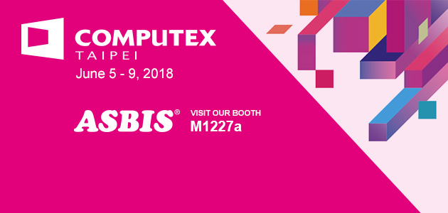 ASBIS participates in the 2nd World largest IT exhibition Computex in Taipei, Taiwan, 5-8 June 2018!