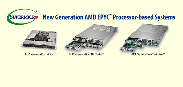 Supermicro Now Offering AMD EPYC™ 7002 Series Processor-based Systems to Customers Who Want to Transform Their Data Centers